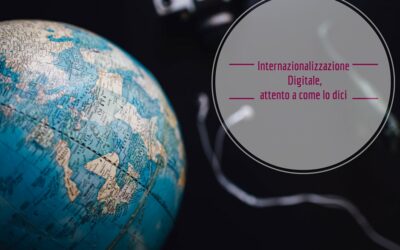 Internazionalizzazione digitale, attento a come lo dici!