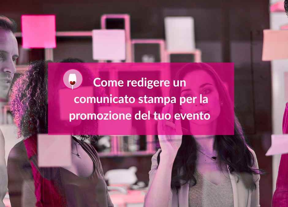 Come redigere un comunicato stampa per la promozione del tuo evento e a chi inviarlo