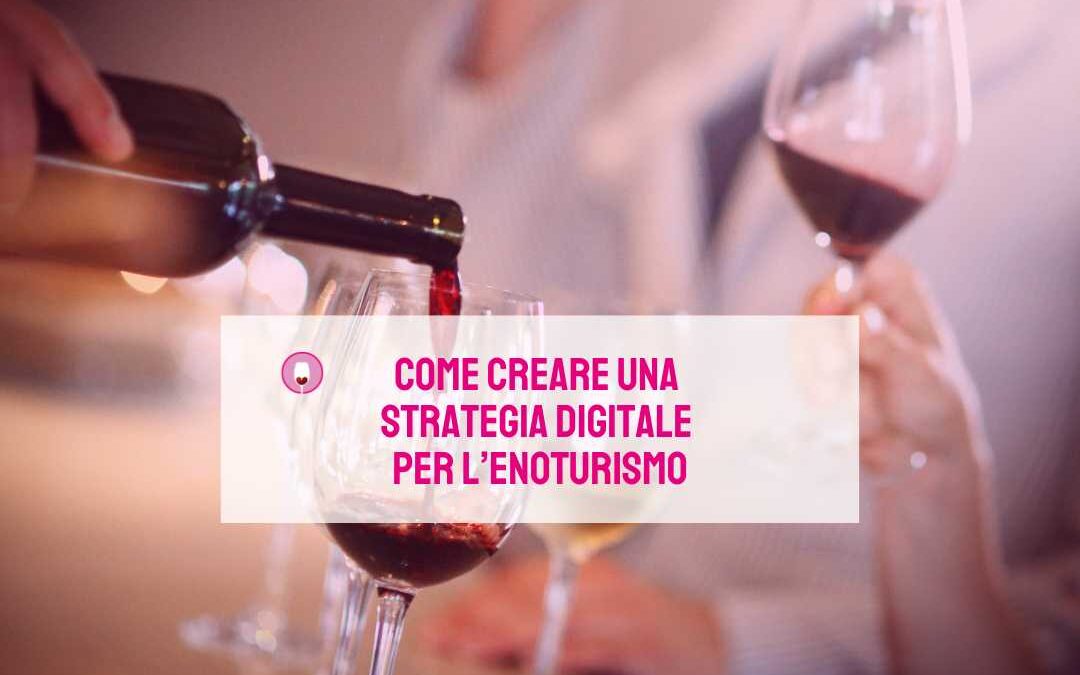 Enoturismo strategia digitale Sorsi di Web