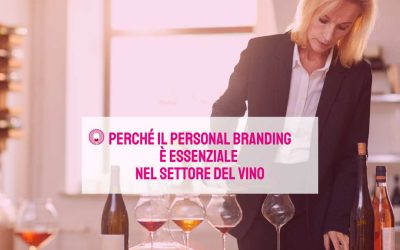 Perché il Personal Branding è essenziale nel settore del vino