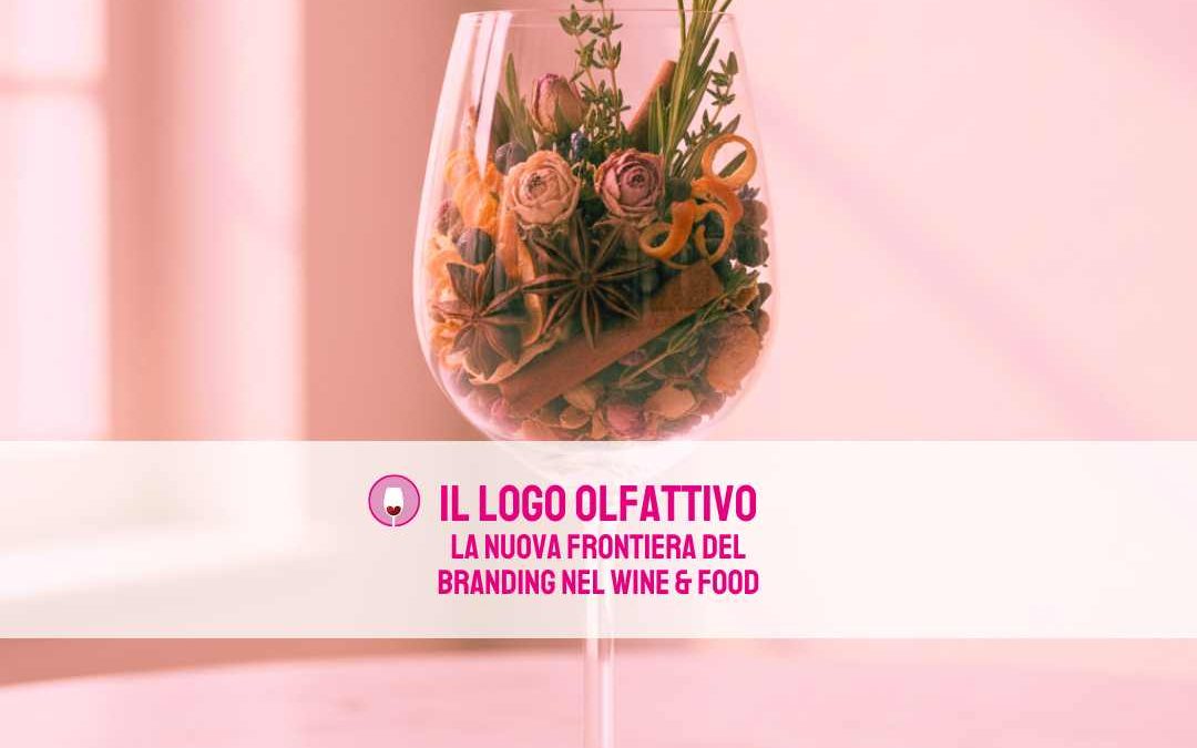 Il logo olfattivo: la nuova frontiera del branding nel Wine & Food