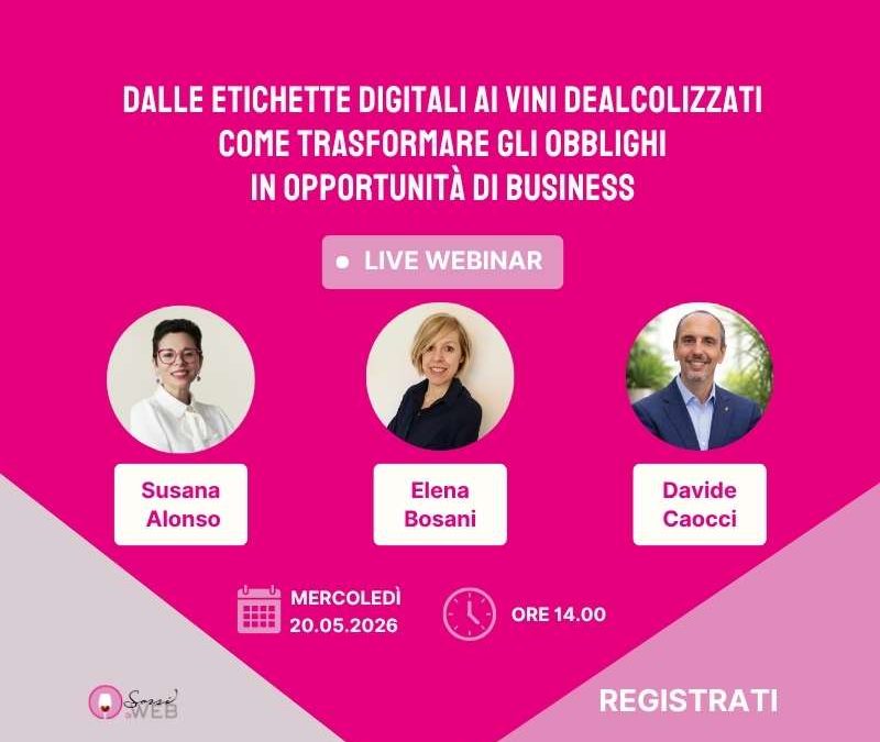 Dalle etichette digitali ai vini dealcolizzati webinar Sorsi di Web