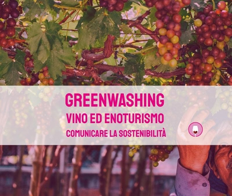 Greenwashing, vino ed enoturismo Sorsi di Web